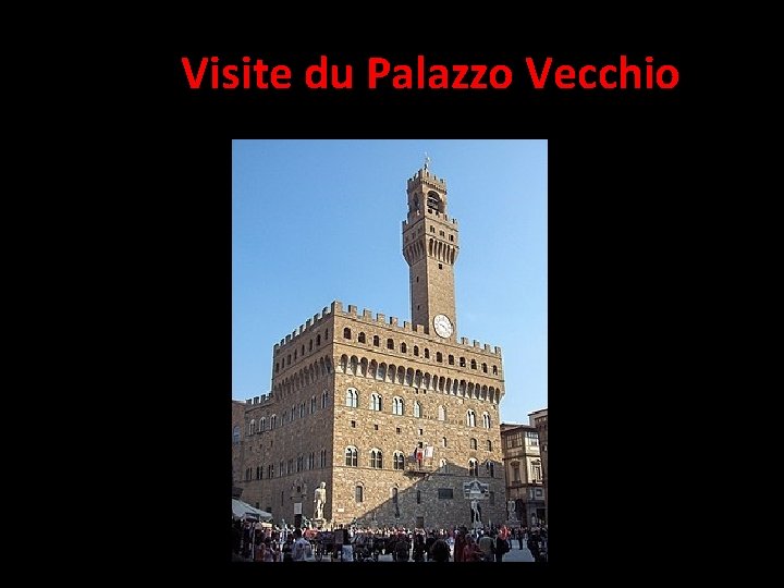 Visite du Palazzo Vecchio 