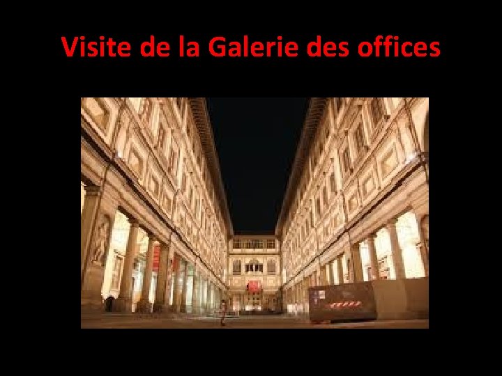 Visite de la Galerie des offices 