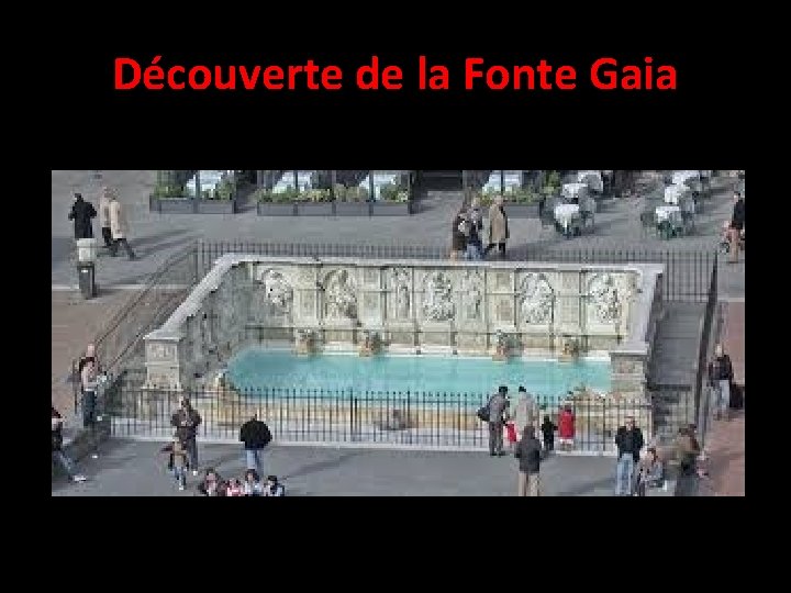 Découverte de la Fonte Gaia 