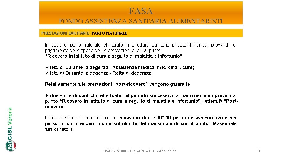 FASA FONDO ASSISTENZA SANITARIA ALIMENTARISTI PRESTAZIONI SANITARIE: PARTO NATURALE In caso di parto naturale