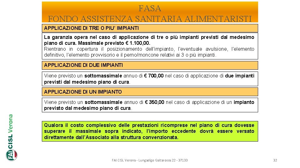 FASA FONDO ASSISTENZA SANITARIA ALIMENTARISTI APPLICAZIONE DI TRE O PIU’ IMPIANTI La garanzia opera