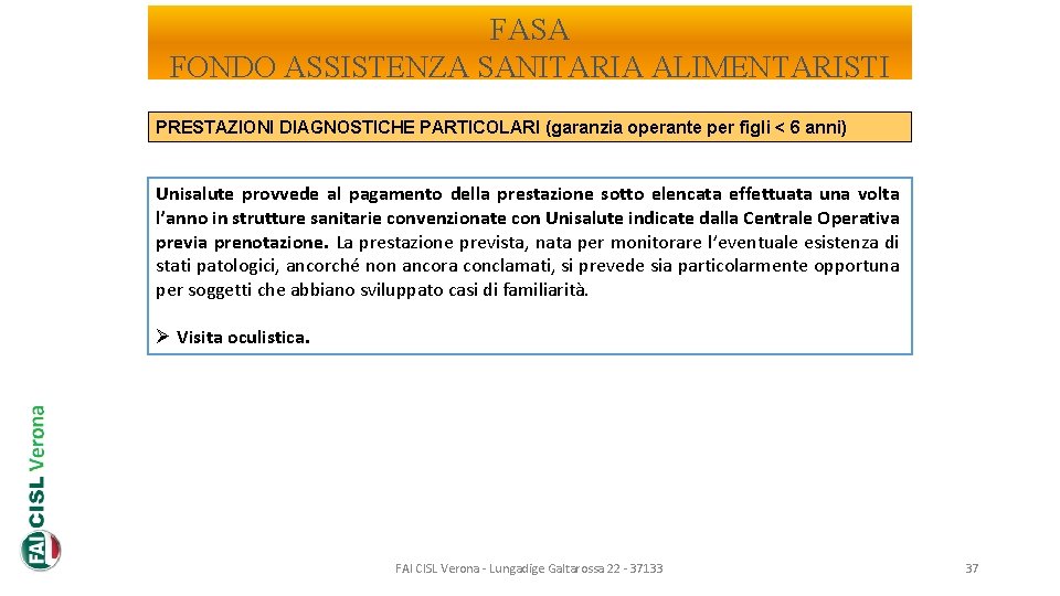 FASA FONDO ASSISTENZA SANITARIA ALIMENTARISTI PRESTAZIONI DIAGNOSTICHE PARTICOLARI (garanzia operante per figli < 6