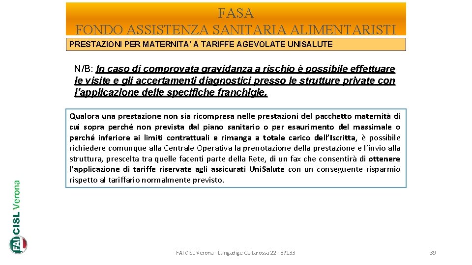 FASA FONDO ASSISTENZA SANITARIA ALIMENTARISTI PRESTAZIONI PER MATERNITA’ A TARIFFE AGEVOLATE UNISALUTE N/B: In