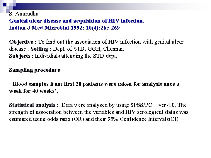 S. Anuradha Genital ulcer disease and acquisition of HIV infection. Indian J Med Microbiol S. Anuradha Genital ulcer disease and acquisition of HIV infection. Indian J Med Microbiol