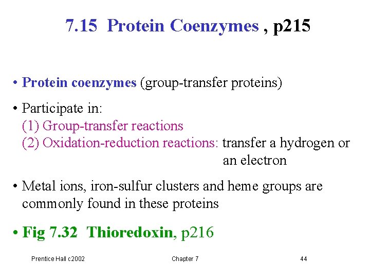 7. 15 Protein Coenzymes , p 215 • Protein coenzymes (group-transfer proteins) • Participate