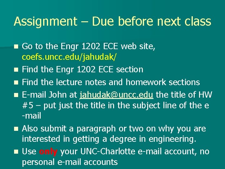 Assignment – Due before next class n n n Go to the Engr 1202