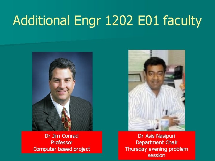 Additional Engr 1202 E 01 faculty Dr Jim Conrad Professor Computer based project Dr