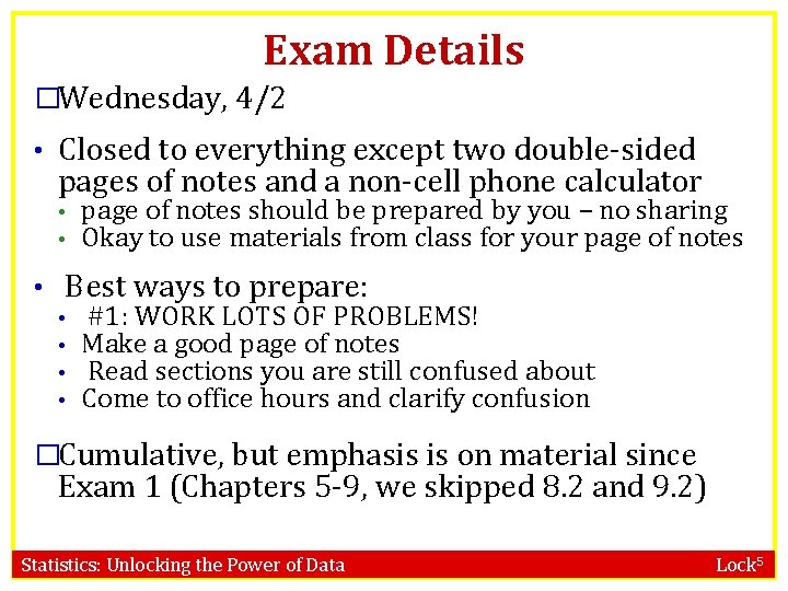 Exam Details �Wednesday, 4/2 • Closed to everything except two double-sided pages of notes