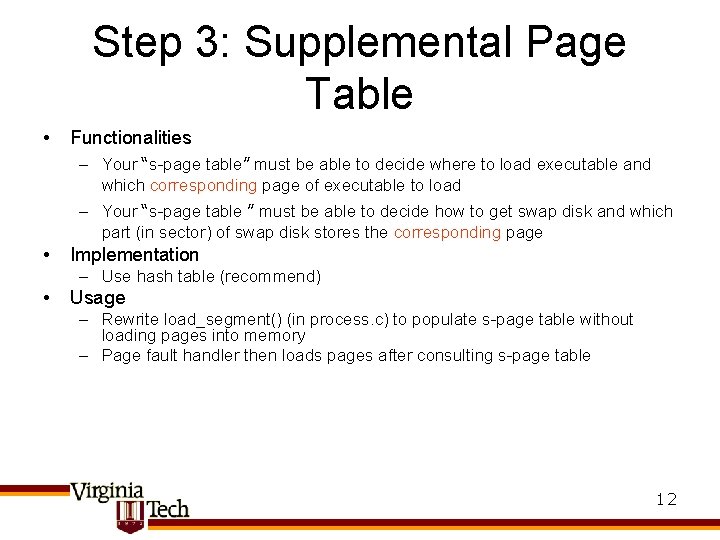 Step 3: Supplemental Page Table • Functionalities – Your “s-page table” must be able