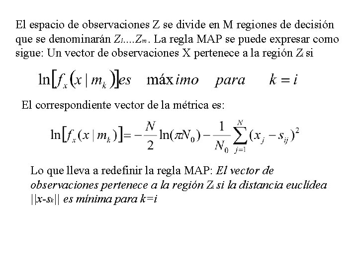 El espacio de observaciones Z se divide en M regiones de decisión que se