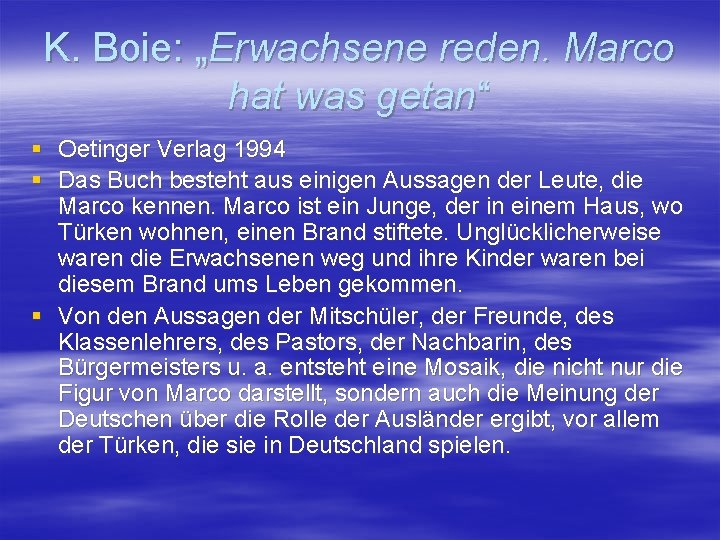 K. Boie: „Erwachsene reden. Marco hat was getan“ § Oetinger Verlag 1994 § Das