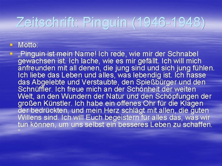 Zeitschrift: Pinguin (1946 -1948) § Motto: § „Pinguin ist mein Name! Ich rede, wie