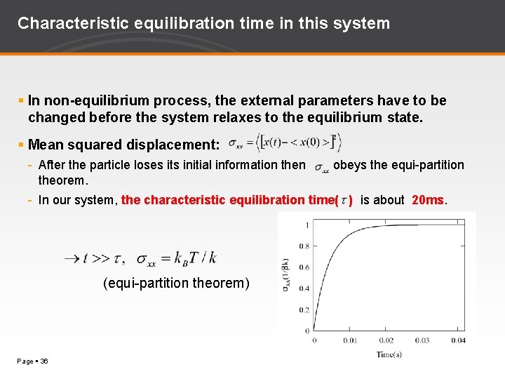 Characteristic equilibration time in this system In non-equilibrium process, the external parameters have to