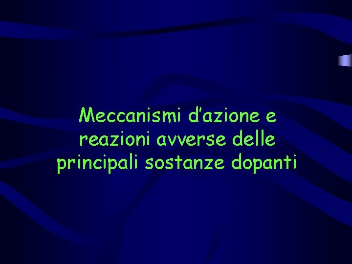 Meccanismi d’azione e reazioni avverse delle principali sostanze dopanti 