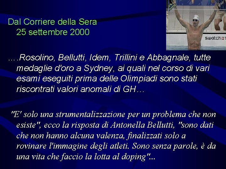 Dal Corriere della Sera 25 settembre 2000 …. Rosolino, Bellutti, Idem, Trillini e Abbagnale,