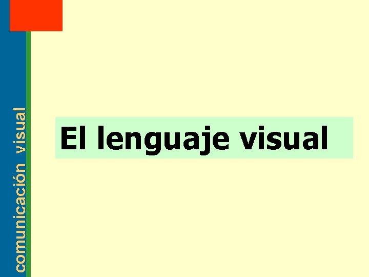 MT: 2 comunicación visual 2003 El lenguaje visual 