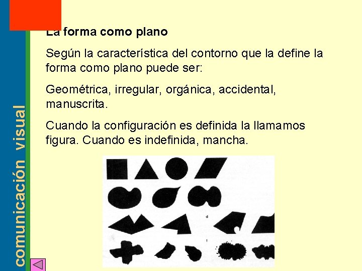 MT: 2 2003 La forma como plano comunicación visual Según la característica del contorno