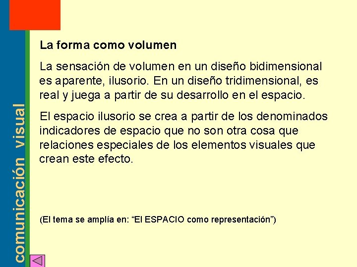 MT: 2 2003 La forma como volumen comunicación visual La sensación de volumen en