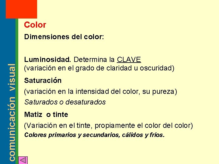 MT: 2 2003 Color comunicación visual Dimensiones del color: Luminosidad. Determina la CLAVE (variación