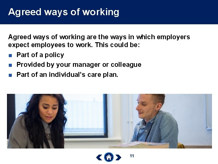Agreed ways of working are the ways in which employers expect employees to work.