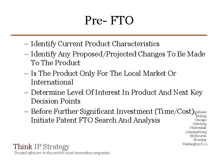 Pre- FTO – Identify Current Product Characteristics – Identify Any Proposed/Projected Changes To Be