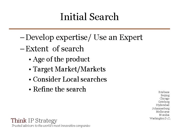 Initial Search – Develop expertise/ Use an Expert – Extent of search • Age