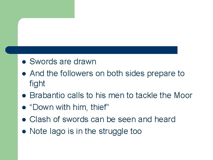 l l l Swords are drawn And the followers on both sides prepare to