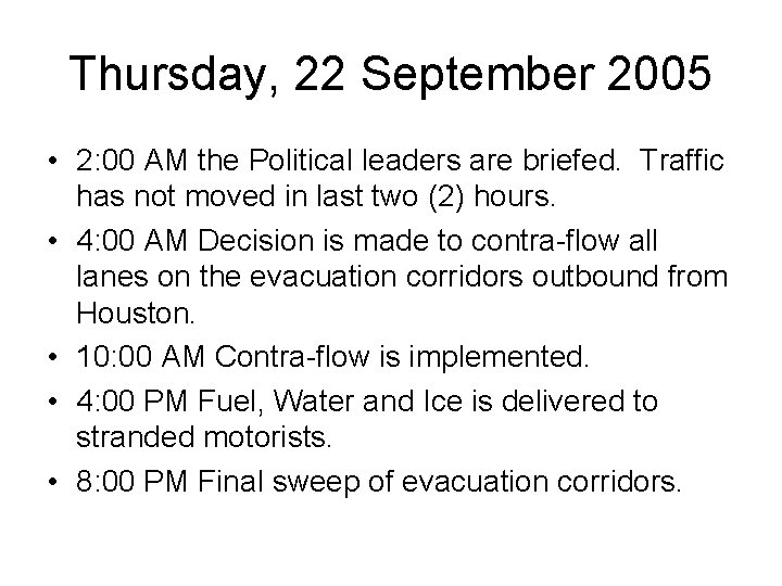 Thursday, 22 September 2005 • 2: 00 AM the Political leaders are briefed. Traffic