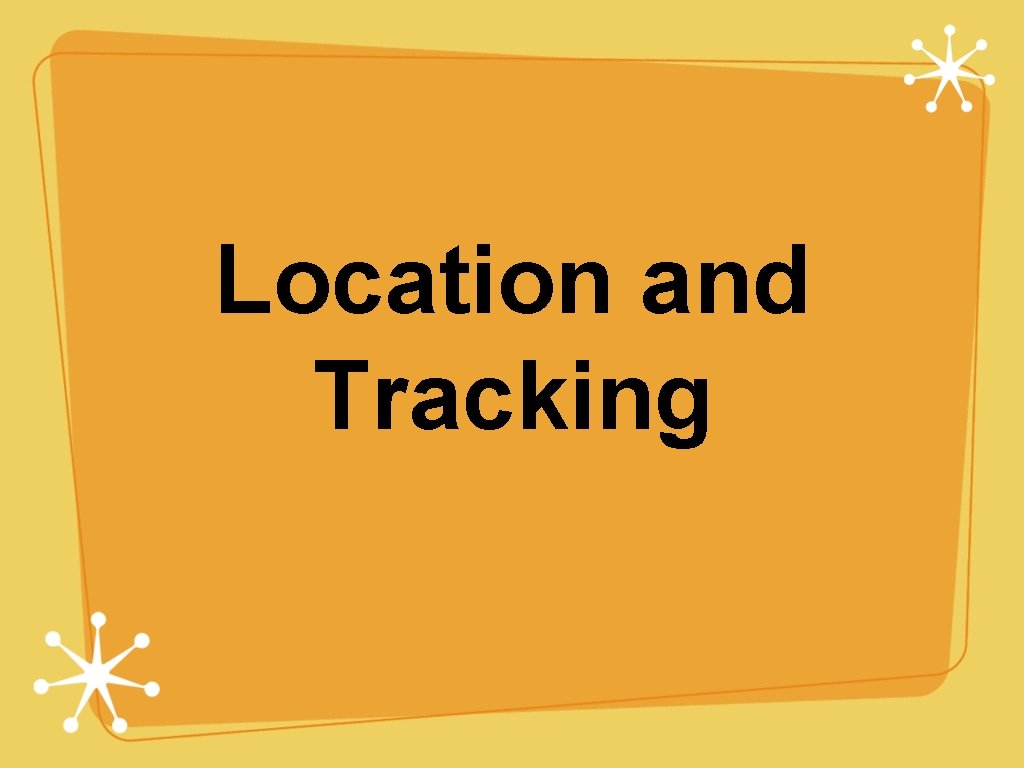 Location and Tracking 