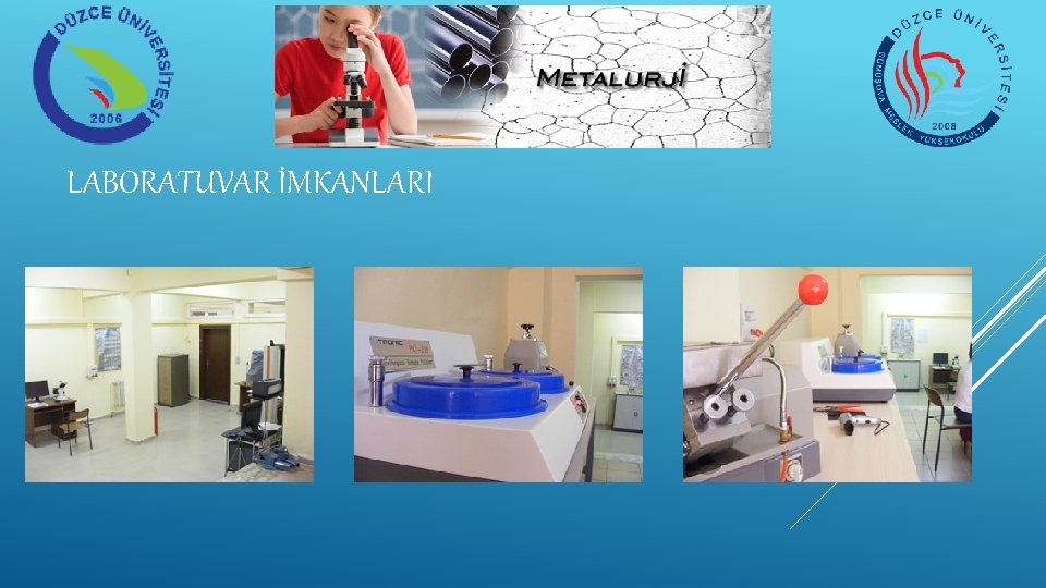 LABORATUVAR İMKANLARI LABORATUVAR İMKANLARI