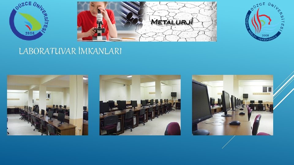 LABORATUVAR İMKANLARI LABORATUVAR İMKANLARI