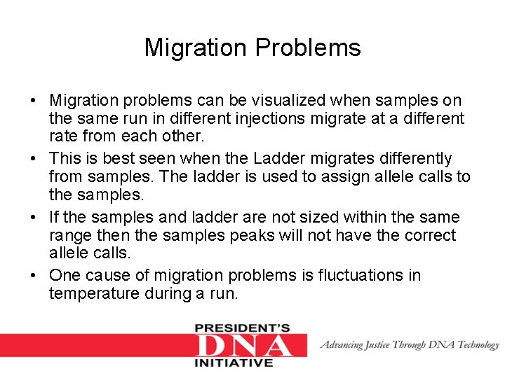 Migration Problems • Migration problems can be visualized when samples on the same run