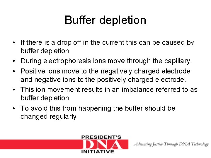 Buffer depletion • If there is a drop off in the current this can