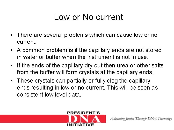 Low or No current • There are several problems which can cause low or