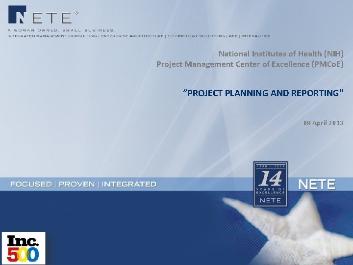 National Institutes of Health (NIH) Project Management Center of Excellence (PMCo. E) “PROJECT PLANNING