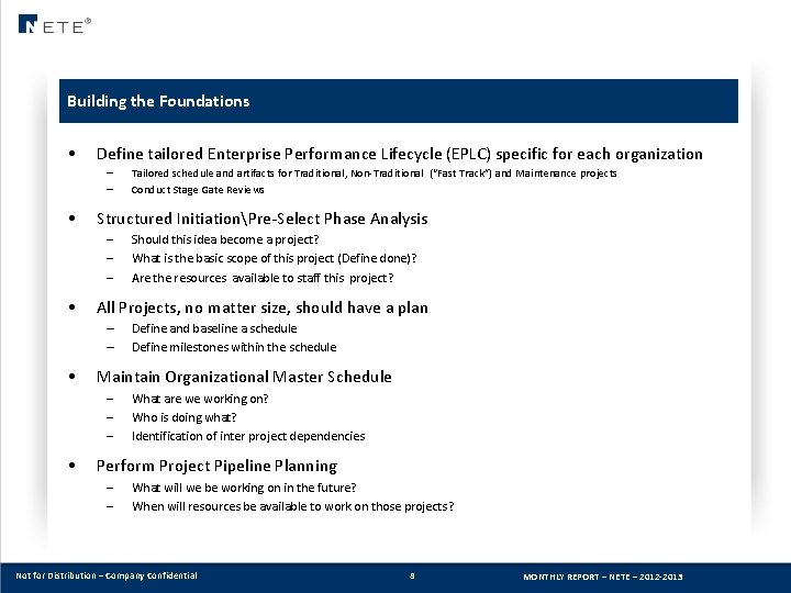 Building the Foundations • Define tailored Enterprise Performance Lifecycle (EPLC) specific for each organization