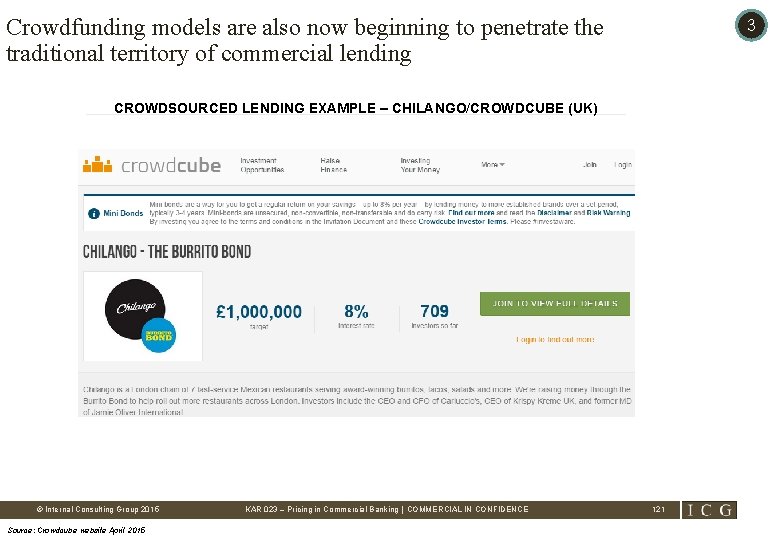 Crowdfunding models are also now beginning to penetrate the traditional territory of commercial lending