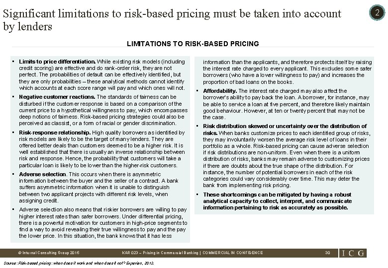 Significant limitations to risk-based pricing must be taken into account by lenders LIMITATIONS TO