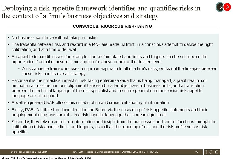 Deploying a risk appetite framework identifies and quantifies risks in the context of a