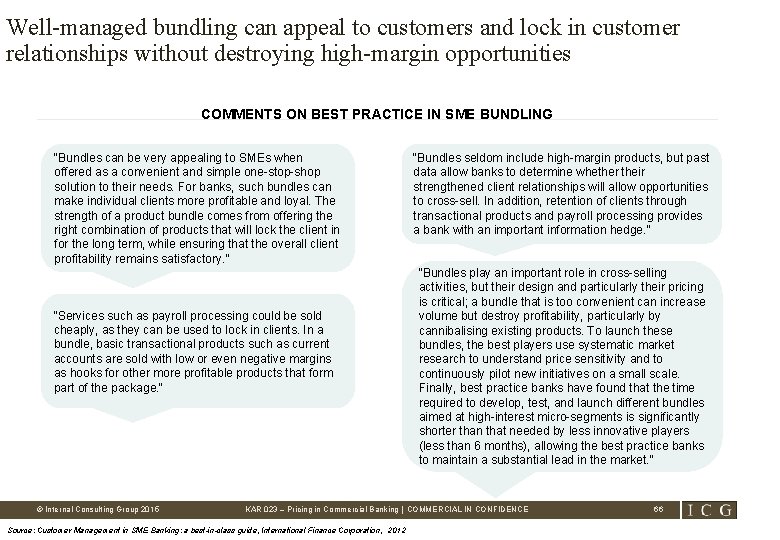 Well-managed bundling can appeal to customers and lock in customer relationships without destroying high-margin