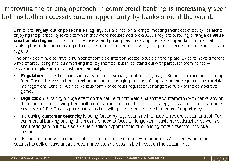 Improving the pricing approach in commercial banking is increasingly seen both as both a