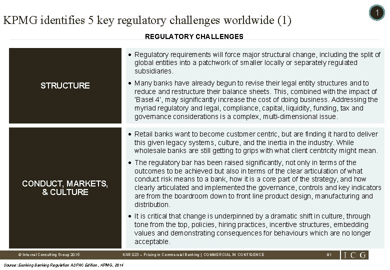 1 KPMG identifies 5 key regulatory challenges worldwide (1) REGULATORY CHALLENGES • Regulatory requirements