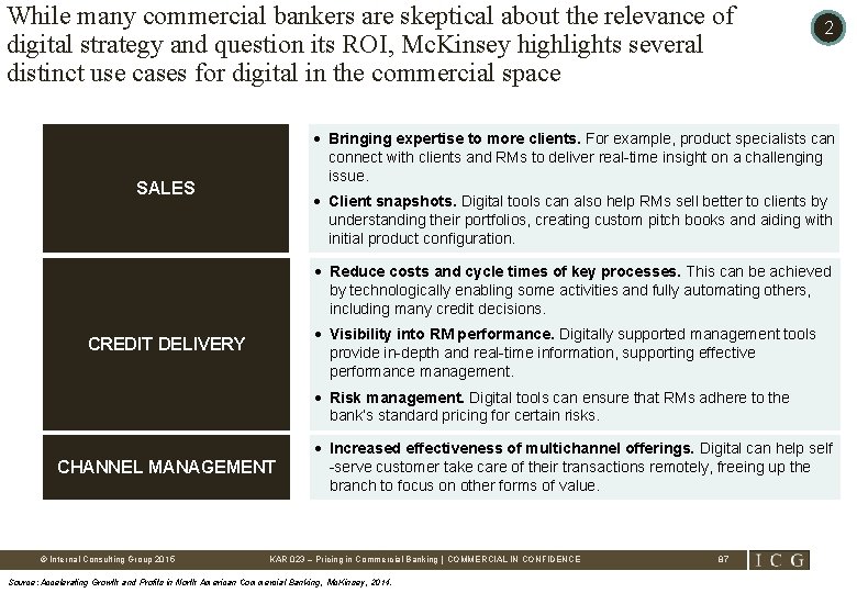 While many commercial bankers are skeptical about the relevance of digital strategy and question