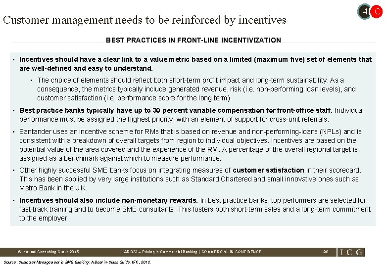 4 C Customer management needs to be reinforced by incentives BEST PRACTICES IN FRONT-LINE