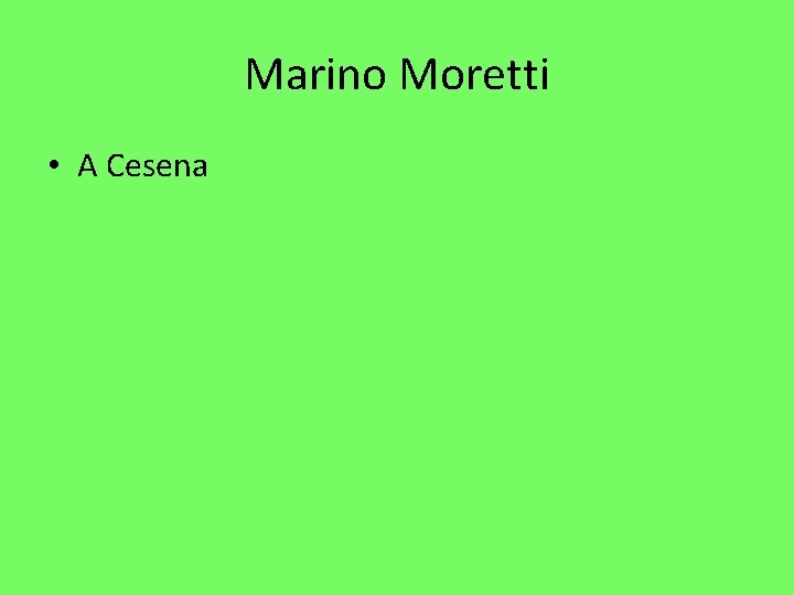 Marino Moretti • A Cesena 