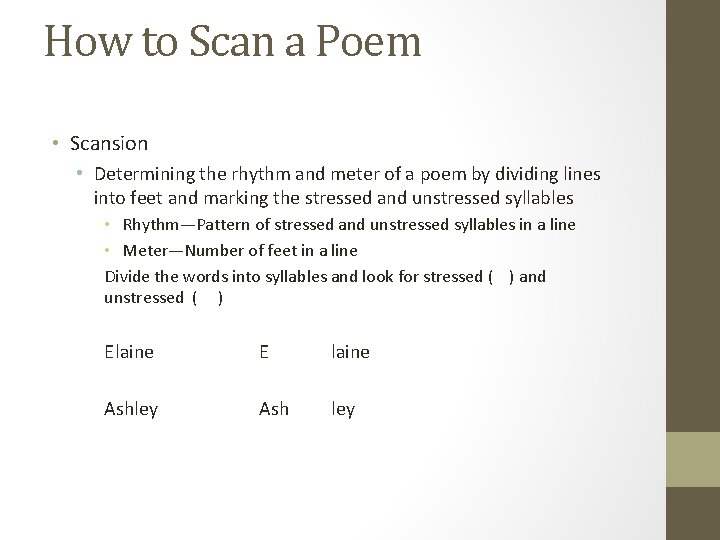 How to Scan a Poem • Scansion • Determining the rhythm and meter of