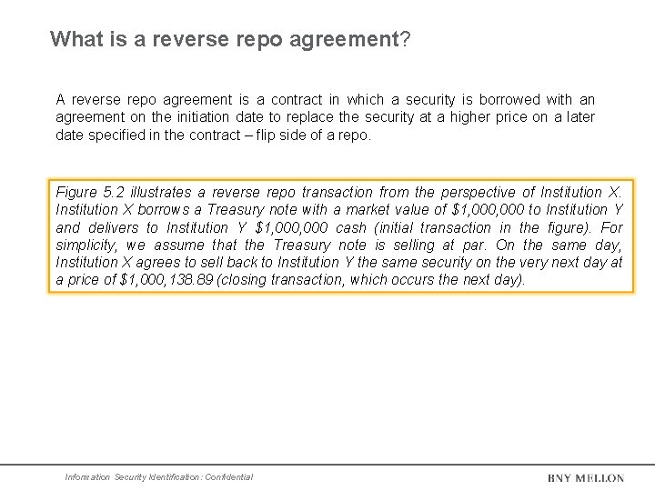 What is a reverse repo agreement? A reverse repo agreement is a contract in What is a reverse repo agreement? A reverse repo agreement is a contract in