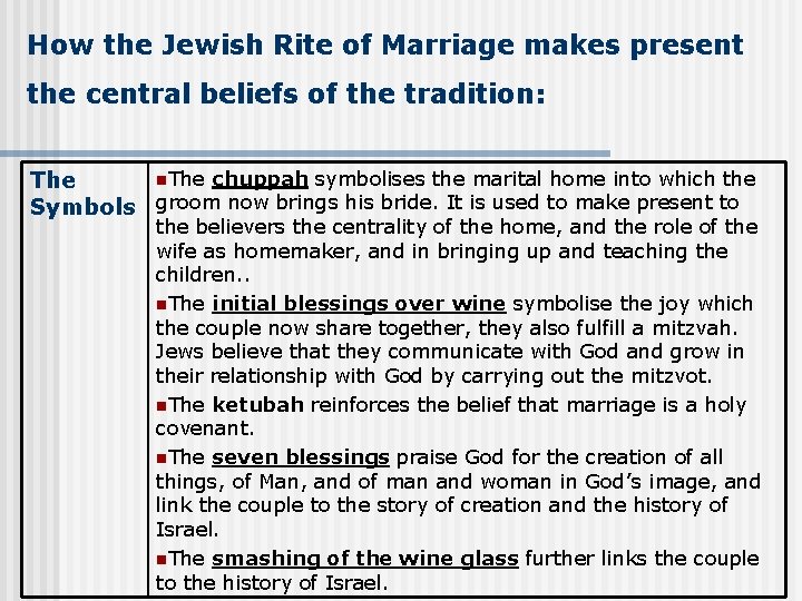 How the Jewish Rite of Marriage makes present the central beliefs of the tradition: