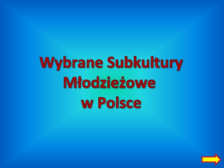 Wybrane Subkultury Młodzieżowe w Polsce 