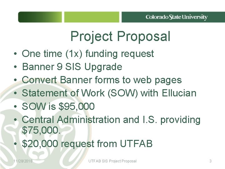 Project Proposal • • • One time (1 x) funding request Banner 9 SIS Project Proposal • • • One time (1 x) funding request Banner 9 SIS